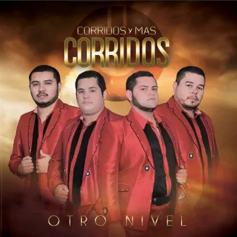 Corridos y Mas Corridos by Otro Nivel