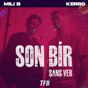 Son Bir Şans Ver by KERRO