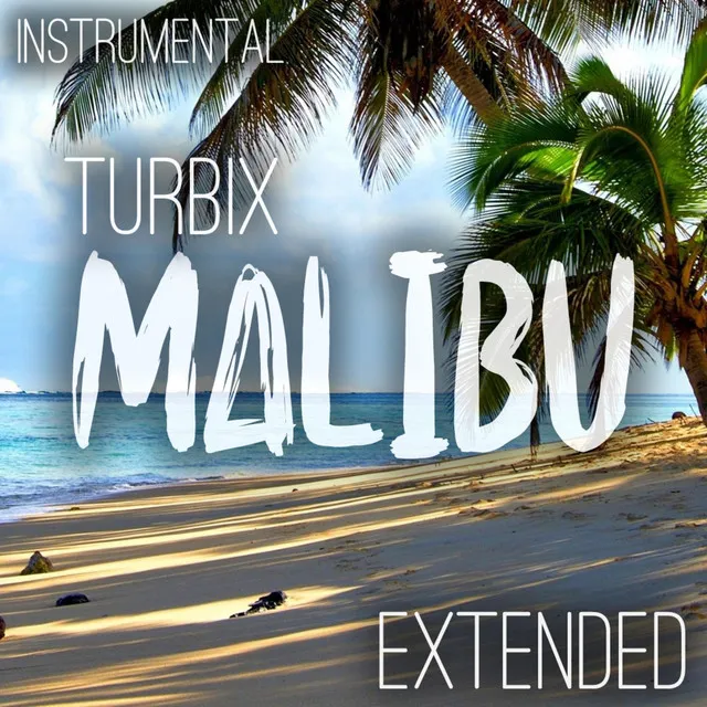 Malibu (Instrumental) - Extended Mix