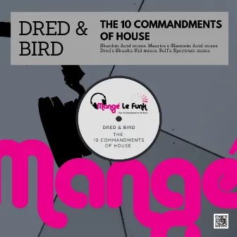 The 10 Commandments of House by Bird