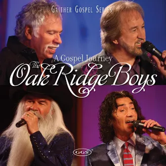 A Gospel Journey by The Oak Ridge Boys