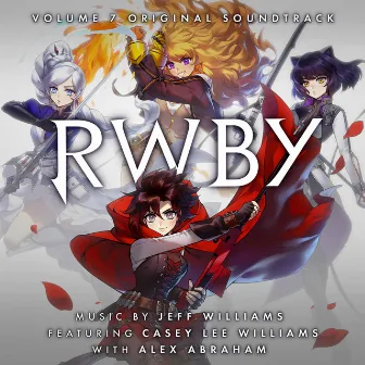 RWBY, Vol. 7 (Music from the Rooster Teeth Series) by Jeff Williams