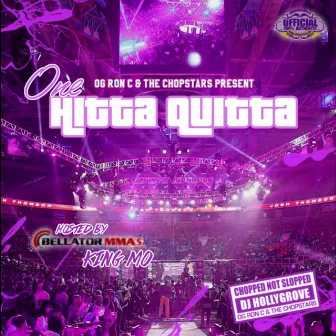 One Hitta Quitta (Chopped Not Slopped) by DJ Hollygrove