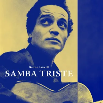 Samba Triste by Baden Powell