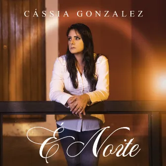 É Noite (Cover) by Cássia Gonzalez