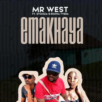 Emakhaya by Mr West