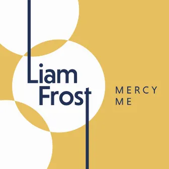 Mercy Me by Liam Frost