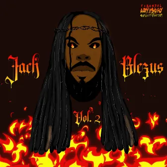 Jack Blezus, Vol. 2 by Yakgod Drizz