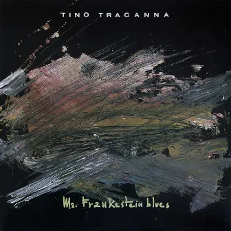 Mr. Frankestein Blues by Tino Tracanna