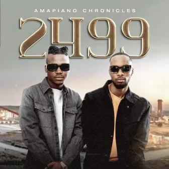 2499 by Amapiano Chronicles