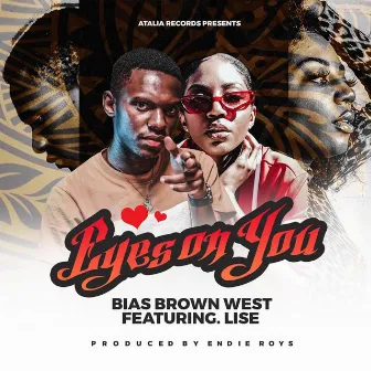 Eyes on you by Bias Brown West