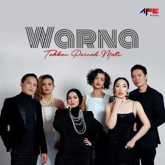 Takkan Pernah Mati by Warna