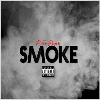 Smoke by P the Prophet