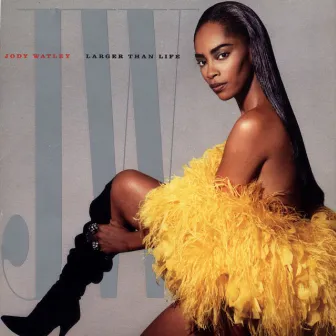 Larger Than Life by Jody Watley