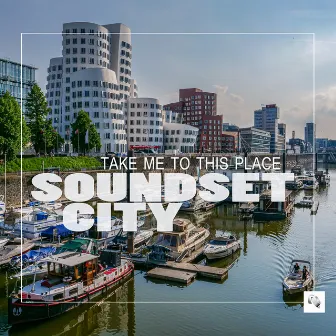 Take Me to This Place by Soundset City