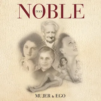 Mujer & Ego by Ivan Noble