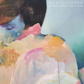 Heart in Your Heartbreak by The Pains Of Being Pure At Heart