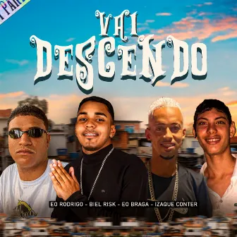 Vai Descendo by Biel Risk