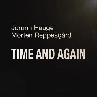 Time and Again by Morten Reppesgård