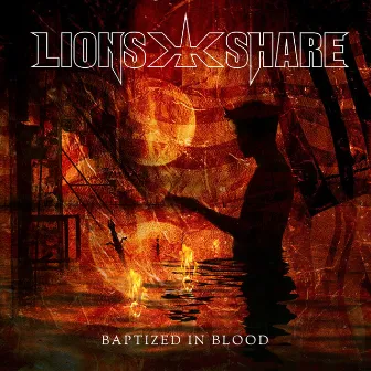 Baptized in Blood by Lion's Share