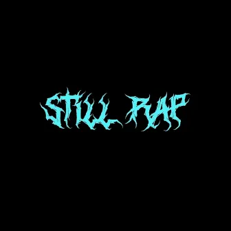 Still Rap by Dom Cork