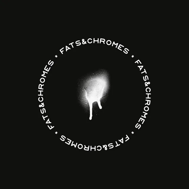 Fats & Chromes