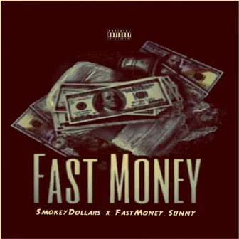 Fast Money by Smokey Dollars