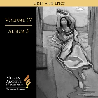 Milken Archive Digital, Vol. 17 Album 5: Odes & Epics – Ariel (Visions of Isaiah) & Glorious by Abraham Kaplan