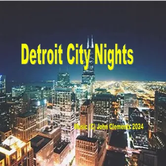 Detroit Nights by John Clements