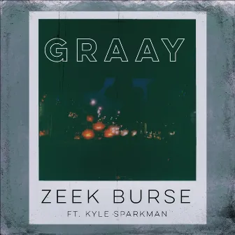 Graay by Zeek Burse