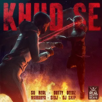 Khud Se by Dutty Deedz