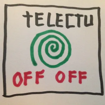 Off Off by Teléctu