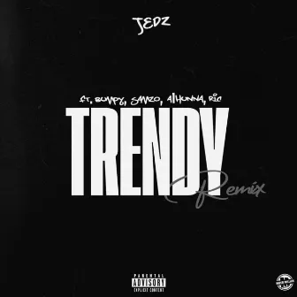 Trendy Remix by Sanzo