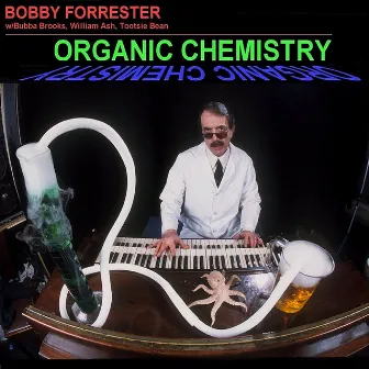 Organic Chemistry by Bobby Forrester