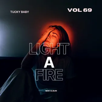 Light a Fire by TUCKY BABY