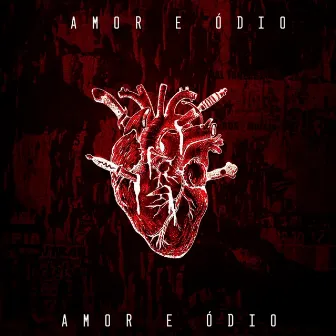 Amor e Ódio by C3SÃO