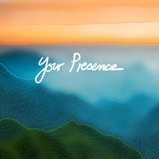 Your Presence