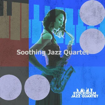 Soothing Jazz Quartet by Stockholm Jazz Quartet