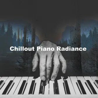 Chillout Piano Radiance by Piano Songs