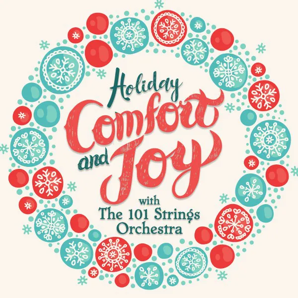 Holiday Comfort and Joy with the 101 Strings Orchestra