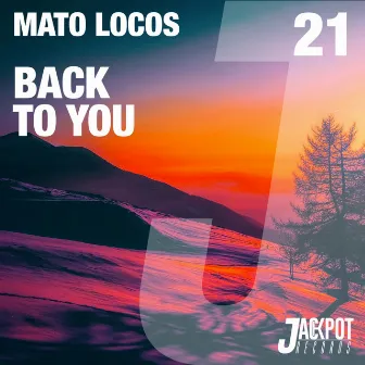 Back To You by Mato Locos