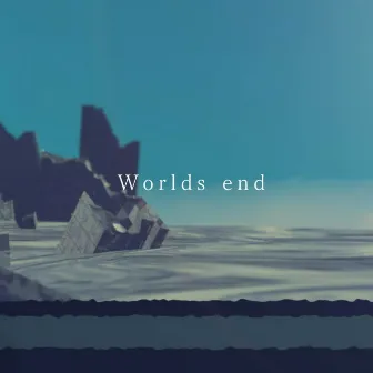 Worlds end by maga