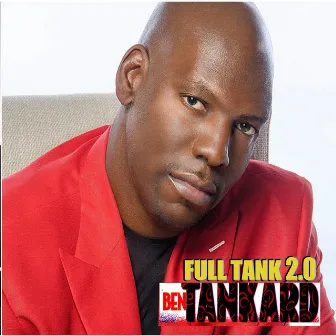 Full Tank 2.0 by Ben Tankard