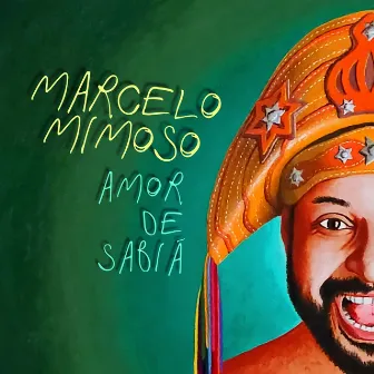 Amor de Sabiá by Marcelo Mimoso