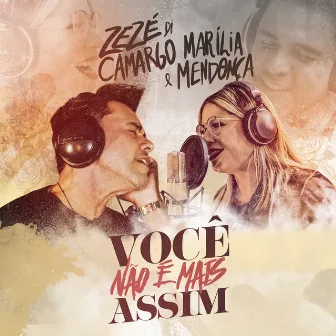 Você Não É Mais Assim (Ao Vivo) by ZeZé Di Camargo