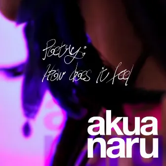 Poetry: How Does It Feel? EP by Akua Naru