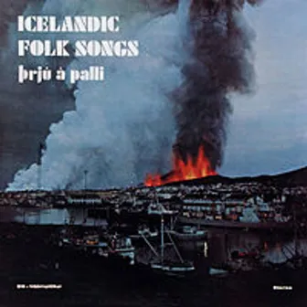 Icelandic Folk Songs by Þrjú á palli