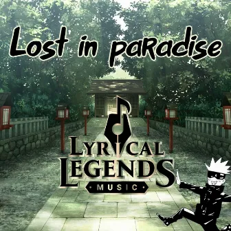 Lost in Paradise by Lyrical Legends Music