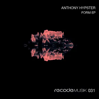 Form EP by Anthony Hypster