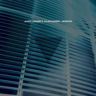 Nodes EP by Javier Logares